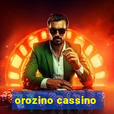 orozino cassino